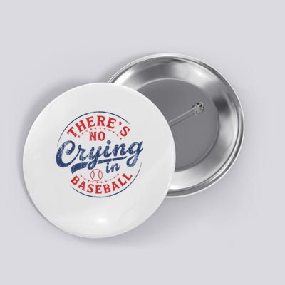 There Is No Crying In Baseball Funny Game Day Baseball Mom  Button