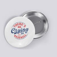 There Is No Crying In Baseball Funny Game Day Baseball Mom  Button