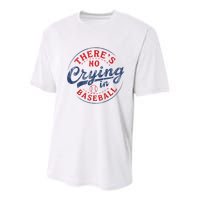 There Is No Crying In Baseball Funny Game Day Baseball Mom  Youth Performance Sprint T-Shirt