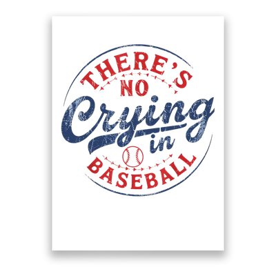 There Is No Crying In Baseball Funny Game Day Baseball Mom  Poster