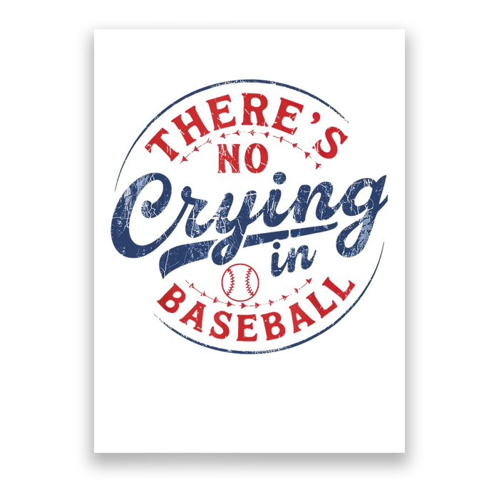 There Is No Crying In Baseball Funny Game Day Baseball Mom  Poster