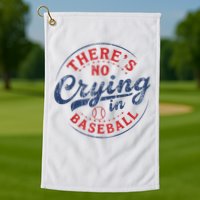 There Is No Crying In Baseball Funny Game Day Baseball Mom  Golf Towel