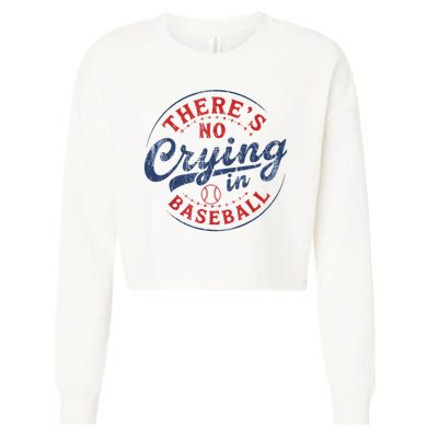 There Is No Crying In Baseball Funny Game Day Baseball Mom  Cropped Pullover Crew