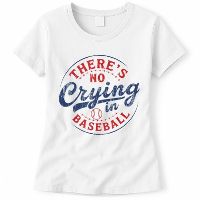 There Is No Crying In Baseball Funny Game Day Baseball Mom  Womens T-Shirt