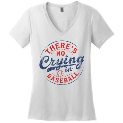 There Is No Crying In Baseball Funny Game Day Baseball Mom  Women's V-Neck T-Shirt