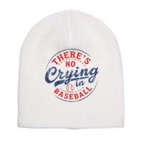 There Is No Crying In Baseball Funny Game Day Baseball Mom  Short Acrylic Beanie