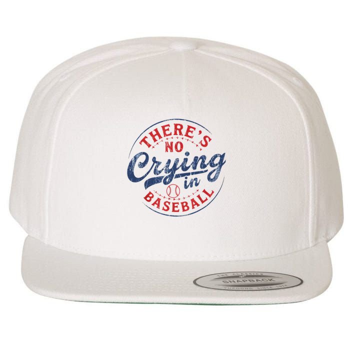 There Is No Crying In Baseball Funny Game Day Baseball Mom  Wool Snapback Cap