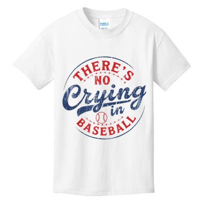 There Is No Crying In Baseball Funny Game Day Baseball Mom  Kids T-Shirt