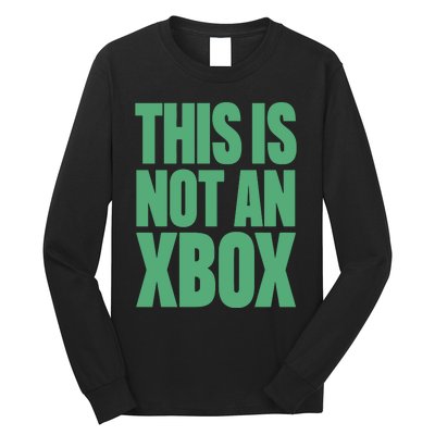 This Is Not An Xbox Long Sleeve Shirt