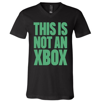 This Is Not An Xbox V-Neck T-Shirt