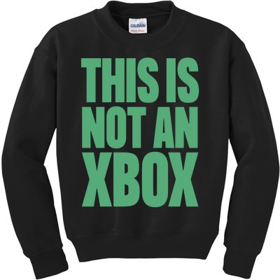 This Is Not An Xbox Kids Sweatshirt