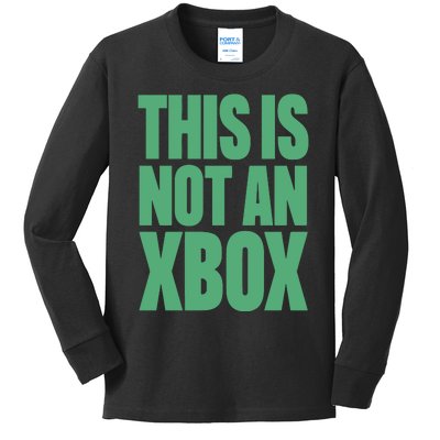 This Is Not An Xbox Kids Long Sleeve Shirt