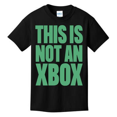 This Is Not An Xbox Kids T-Shirt