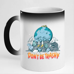 There Is No Planet B Gift Don't Be Trashy Gift 11oz Black Color Changing Mug