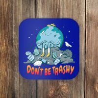 There Is No Planet B Gift Don't Be Trashy Gift Coaster