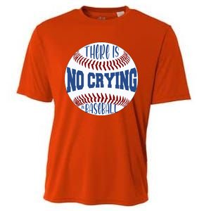 There Is No Crying In Baseball Cool Gift Cooling Performance Crew T-Shirt