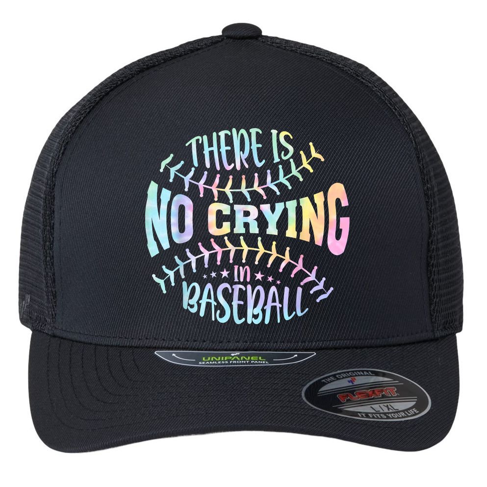 There Is No Crying In Baseball Tie Dye Flexfit Unipanel Trucker Cap
