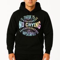 There Is No Crying In Baseball Tie Dye Hoodie