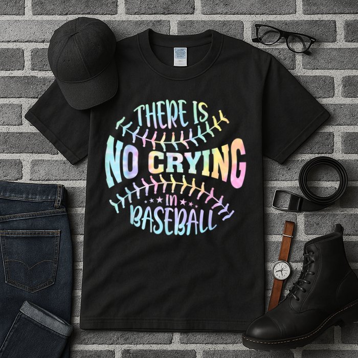 There Is No Crying In Baseball Tie Dye Tall T-Shirt