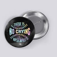 There Is No Crying In Baseball Tie Dye Button