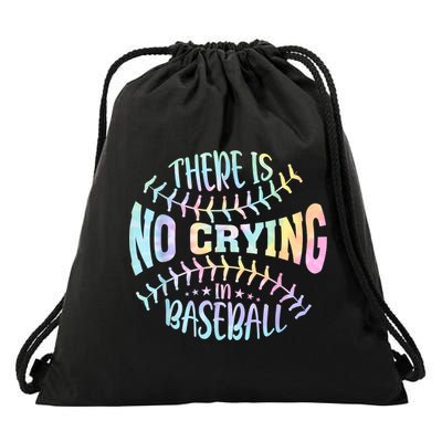 There Is No Crying In Baseball Tie Dye Drawstring Bag