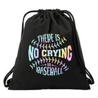 There Is No Crying In Baseball Tie Dye Drawstring Bag