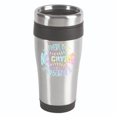 There Is No Crying In Baseball Tie Dye 16oz Travel Tumbler