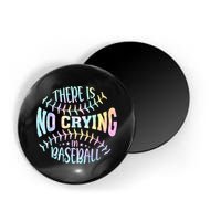There Is No Crying In Baseball Tie Dye Magnet