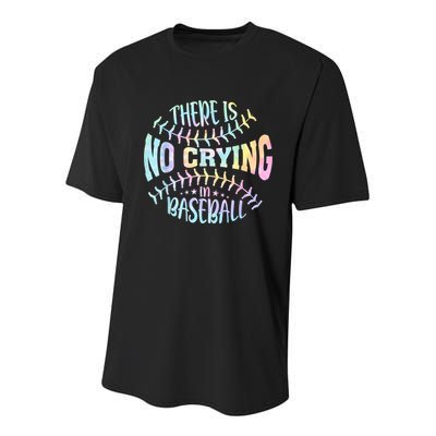 There Is No Crying In Baseball Tie Dye Youth Performance Sprint T-Shirt