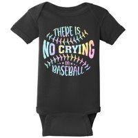 There Is No Crying In Baseball Tie Dye Baby Bodysuit