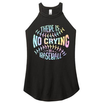 There Is No Crying In Baseball Tie Dye Women's Perfect Tri Rocker Tank
