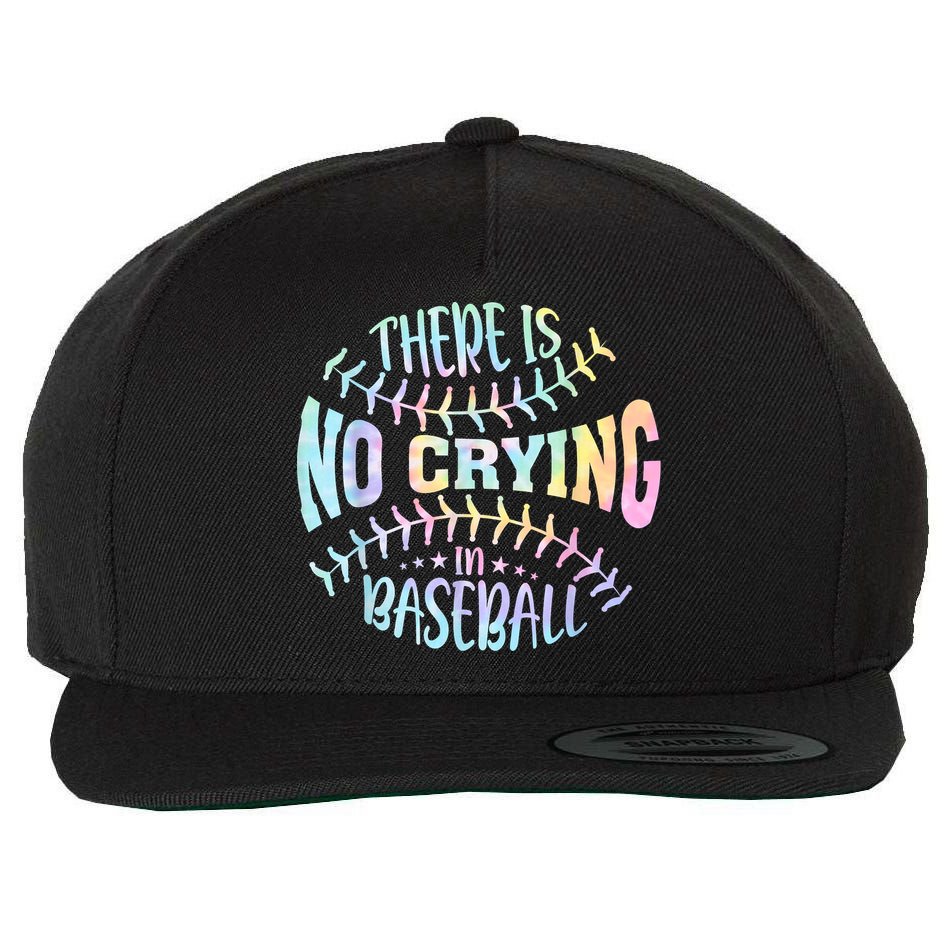 There Is No Crying In Baseball Tie Dye Wool Snapback Cap
