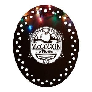 There Is Nothing Better Than Mccockin Cider Missionary Hills Ceramic Oval Ornament