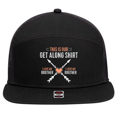 This Is Our Get Along I Love My Brother 7 Panel Mesh Trucker Snapback Hat