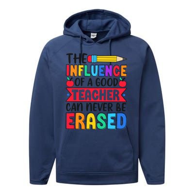 The Influence Of A Good Teacher Can Never Be Erased Performance Fleece Hoodie