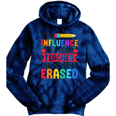 The Influence Of A Good Teacher Can Never Be Erased Tie Dye Hoodie