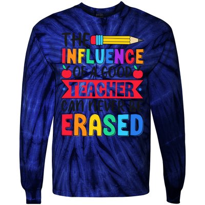 The Influence Of A Good Teacher Can Never Be Erased Tie-Dye Long Sleeve Shirt