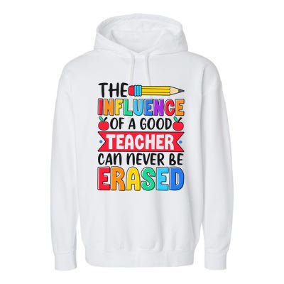 The Influence Of A Good Teacher Can Never Be Erased Garment-Dyed Fleece Hoodie