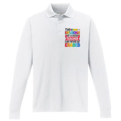 The Influence Of A Good Teacher Can Never Be Erased Performance Long Sleeve Polo