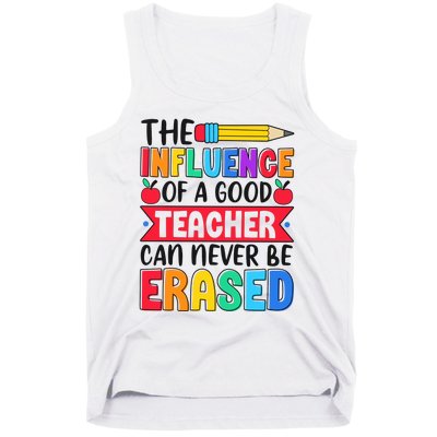 The Influence Of A Good Teacher Can Never Be Erased Tank Top