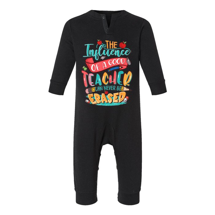 The Influence Of A Good Teacher Can Never Be Erased Infant Fleece One Piece