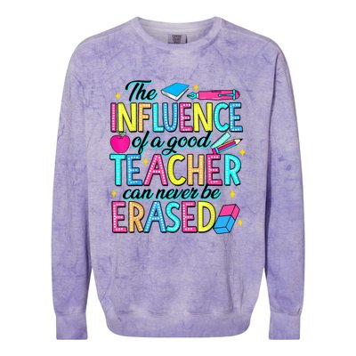 The Influence Of A Good Teacher Can Never Be Erased Colorblast Crewneck Sweatshirt