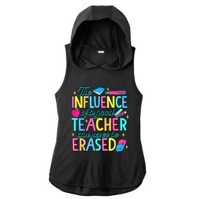 The Influence Of A Good Teacher Can Never Be Erased Ladies PosiCharge Tri-Blend Wicking Draft Hoodie Tank