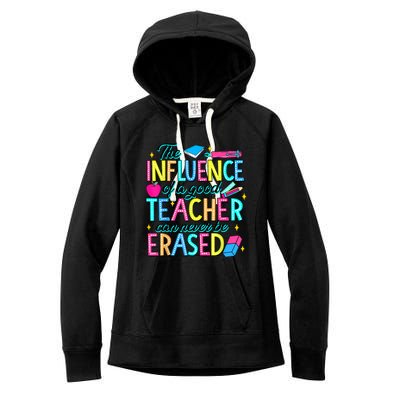 The Influence Of A Good Teacher Can Never Be Erased Women's Fleece Hoodie