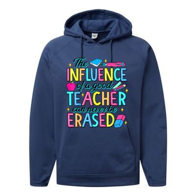 The Influence Of A Good Teacher Can Never Be Erased Performance Fleece Hoodie