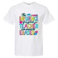 The Influence Of A Good Teacher Can Never Be Erased Garment-Dyed Heavyweight T-Shirt