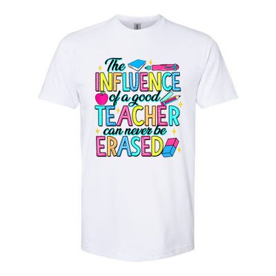 The Influence Of A Good Teacher Can Never Be Erased Softstyle CVC T-Shirt