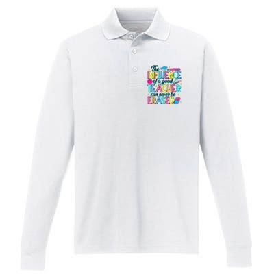 The Influence Of A Good Teacher Can Never Be Erased Performance Long Sleeve Polo