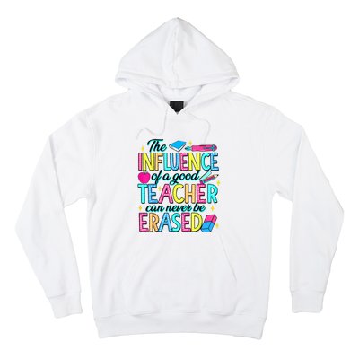 The Influence Of A Good Teacher Can Never Be Erased Hoodie