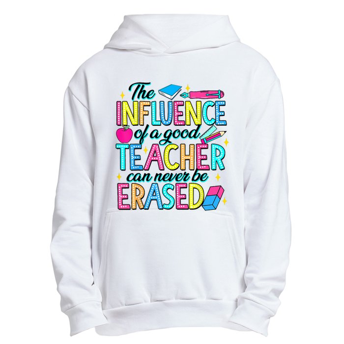 The Influence Of A Good Teacher Can Never Be Erased Urban Pullover Hoodie